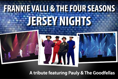 Tribute to Frankie Valli and The Four Seasons - Jersey Nights