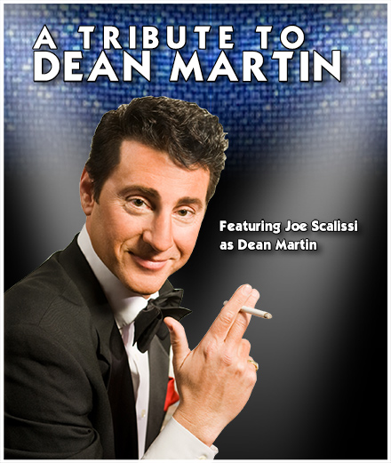A Tribute to Dean Martin featuring Joe Scalissi