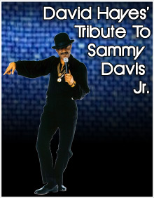 David Hayes - Tribute to Sammy Davis Jr. 